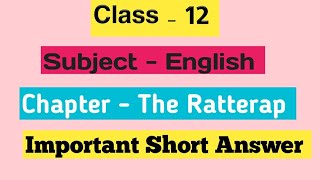 Class  12 Subject  English Prose  Chapter The Rattrap Important  Short Answers [upl. by Corrianne]