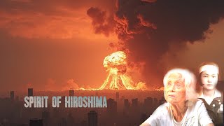 Spirit of Hiroshima  Trailer [upl. by Anitsugua414]