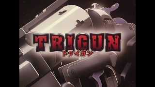 TRIGUN Opening Creditless [upl. by Sonya]