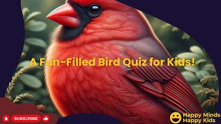 From Eagles to Owls A FunFilled Bird Quiz for Kids🐦  Happy Minds Happy Kids FunLearning [upl. by Tomaso]