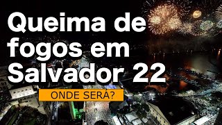 RÉVEILLON SALVADOR 2022 onde será a queima de fogos Shorts [upl. by Yblek]