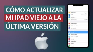 Cómo Actualizar mi iPad Viejo a la Última Versión  Fácil y Rápido [upl. by Redep]