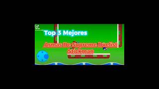 Top 3 Mejores Armas de supremedueliststickman edit shortvideo capcut popular video top fyp [upl. by Kinemod266]