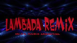 LAMBADA REMIX 2019 [upl. by Doralyn713]