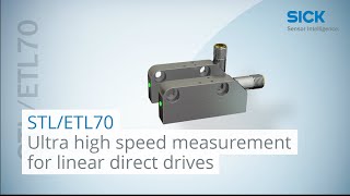 STLETL70 from SICK  Ultra high speed measurement for linear direct drives  SICK AG [upl. by Yekcor831]