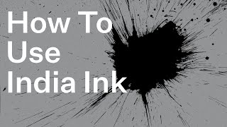 How To Use India Ink [upl. by Flam]