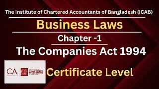 CL Business Laws Chapter 01 Part 1 The Companies Act1994 Yasin Miah FCA [upl. by Ynove]