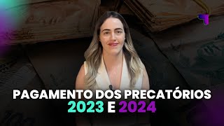 PAGAMENTO DE PRECATÓRIOS 2023 E 2024 [upl. by Launame358]