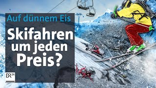 Schmelzende Gletscher neue Skigebiete Skifahren um jeden Preis  Die Story  Kontrovers  BR24 [upl. by Nelhsa]