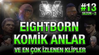 EIGHTBORN KOMİK ANLAR VE EN ÇOK İZLENEN 54 KLİP  EIGHTBORN V2 BÖLÜM 13 bu sefer Saru da var [upl. by Hnah]