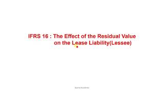 The Effect of the Residual Value on the Lease LiabilityLessee IFRS 16Hindi [upl. by Sorel]