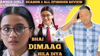 Amber Girls School Season 2 Review All Episode Review Ashokkhokhar88 [upl. by Aicilf]