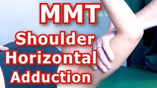 Manual Muscle Testing MMT  Shoulder Horizontal Adduction [upl. by Ardnassela182]