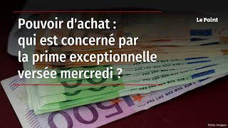 Pouvoir dachat  qui est concerné par la prime exceptionnelle versée mercredi [upl. by Yle509]