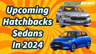 Upcoming Hatchbacks amp Sedans In 2024  From Swift To Superb  MotorBeam [upl. by Osborne36]