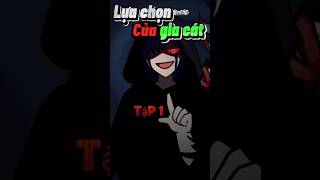 Lựa chọn của gia cátTập 1 [upl. by Carlynne]