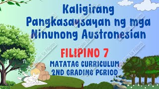 KALIGIRANG PANGKASAYSAYAN NG AUSTRONESIAN 2ND GRADING PERIOD ARALIN SA FILIPINO 7 [upl. by Rephotsirhc]