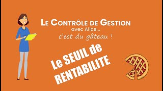 Le seuil de rentabilité [upl. by Rutan776]