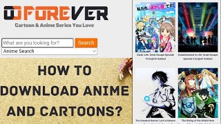 HOW TO DOWNLOAD ANIME AND CARTOONS [upl. by Nwahsiek284]