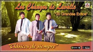 Los Changos de Lavalle Clasicos de siempre 20 Grandes Exitos Full Album [upl. by Meter]