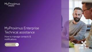 MyProximus Enterprise Technical assistance how to manage contacts amp notifications [upl. by Yerfoeg]