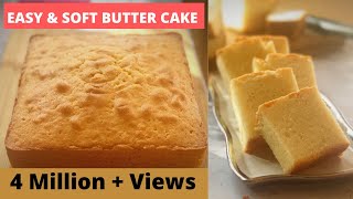 EASY amp SOFT BUTTER CAKE RECIPE EVER  Secret to Perfect Butter Cake Revealed [upl. by Ingraham333]