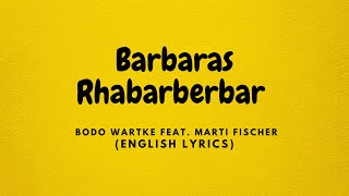 Barbaras Rhabarberbar  Bodo Wartke ft Marti Fischer  English Lyrics [upl. by Volin]