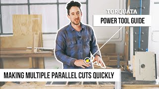 Torquata Power Tool Guide  Making Multiple Parallel Cuts Quickly [upl. by Letisha]