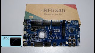 Nordic NRF5340 DK simple ADC example in nRF SDK VS Code [upl. by Drusus869]