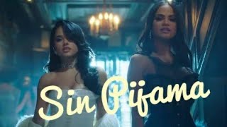 Sin Pijama  without pajamas song  becky g featuring natti natasha best song [upl. by Imuy]