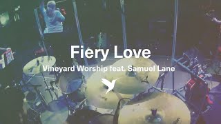 FIERY LOVE Official Live Video  Vineyard Worship feat Samuel Lane [upl. by Ainecey]