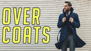 How to Wear an Overcoat Topcoat for Fall amp Winter  Mens Fashion 2017  Gents Lounge [upl. by Einehpets612]