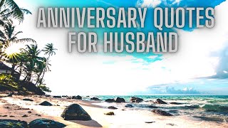 Anniversary Quotes For Husband happy wedding anniversary quotes for husband [upl. by Aicnorev]