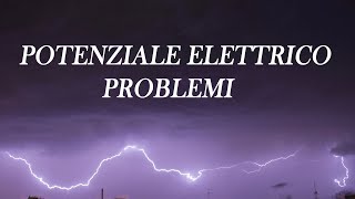 Potenziale elettrico ed energia potenziale elettrica Esercizi  Potenziale elettrico p2 [upl. by Wager878]