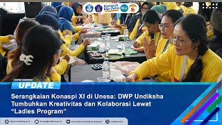 Konaspi XI di Unesa DWP Undiksha Tumbuhkan Kreativitas dan Kolaborasi Lewat “Ladies Programquot [upl. by Aniroc]