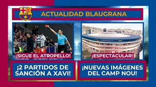 🚨 ¡VERGONZOSO  ¡2 PARTIDOS DE SANCIÓN A XAVI 🚨 NUEVAS IMÁGENES DEL CAMP NOU 🔵 RAPHINHA DECO 🔵 [upl. by Rehoptsirhc277]