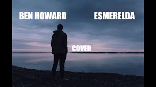 Ben Howard  Esmerelda Guitar Cover [upl. by Gerardo]