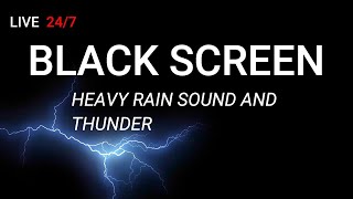 🔴 Heavy Rain and Thunder Sounds for Sleeping  Black Screen  Thunderstorm Sleep Sounds Live Stream [upl. by Crooks]