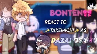 Bonten react to ✨Takemichi✨ as Dazai Osamu  BL  Mitake Rintake and Rantake  enjoyy💕 [upl. by Lipp]