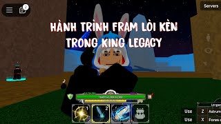 HÀNH TRÌNH FRAM LÒI KÈN TRONG KING LEGACY [upl. by Kcirednek]