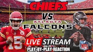 KANSAS CITY CHIEFS VS ATLANTA FALCONS  LIVE PLAYBYPLAY REACTION [upl. by Ule]