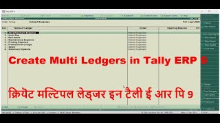 2 Tally ERP 9 Advance Multiple Ledger CreationHow to Create Multiple Ledgers in Tally ERP 9 [upl. by Ilsa]