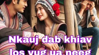 Nkauj dab khiav los yug ua neeg part 19 [upl. by Lord]