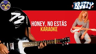 Bratty I Honey No Estás I Karaoke Instrumental ReUpload [upl. by Leraj309]