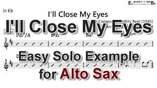 Ill Close My Eyes  Easy Solo Example for Alto Sax Revised [upl. by Korfonta211]