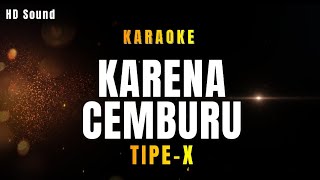 KARENA CEMBURU  TIPEX KARAOKE [upl. by Doownelg]