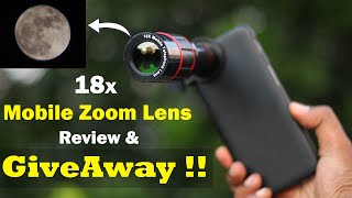 18x Zoom lens for Smartphone Review amp GIWEAWAY [upl. by Clemente]