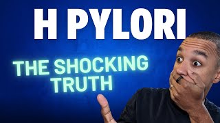 The Shocking Truth About H Pylori MUST WATCH [upl. by Eitsym]