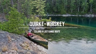 QuirkeWhiskey Soloing a Lost Canoe Route [upl. by Nwahsear]