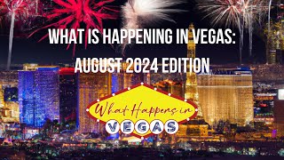 What is Happening in Vegas August 2024 Edition [upl. by Niroc]